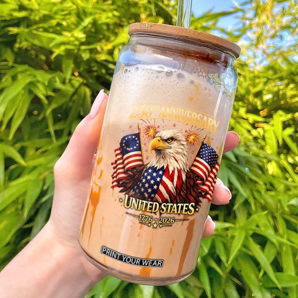 250th Anniversary Glass Can United States 250 Years Birthday 1776 2026 Eagle USA Flag TS10 Black Print Your Wear