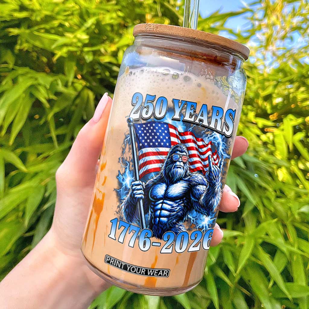 Bigfoot 250th Anniversary America Glass Can 250 Years Of Freedom 4th July 1776 2026 Patriotic Flag TS10 Black Print Your Wear