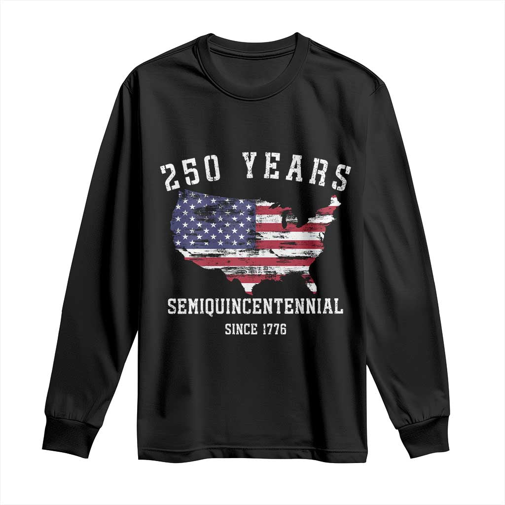 USA 250th Anniversary Long Sleeve Shirt United States Semiquincentennial 1776 2026 Patriotic Independence Day TS10 Black Print Your Wear