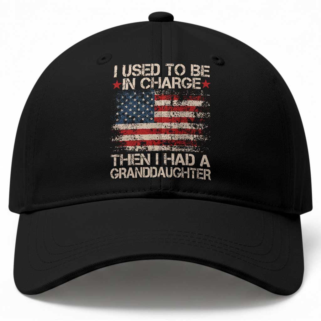 I Used To Be in Charge Then I Had A Granddaughter Baseball Cap Fathers Day Grandpa Gift American Flag TS10 Print Your Wear
