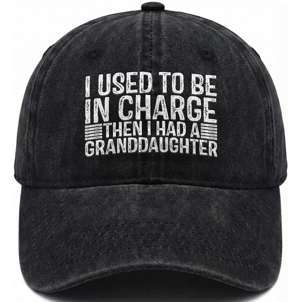 I Used To Be in Charge Then I Had A Granddaughter Washed Cotton Baseball Cap Father's Day Grandpa Gift TS10 Print Your Wear