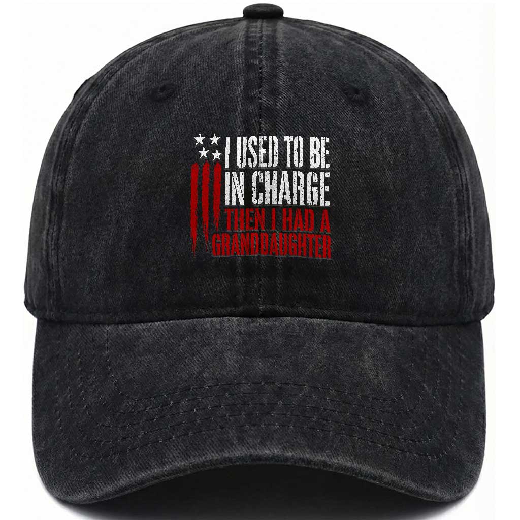 I Used To Be in Charge Then I Had A Granddaughter Washed Cotton Baseball Cap Funny Saying Gag Gift Birthday Grandpa Fathers Day US Flag TS10 Print Your Wear