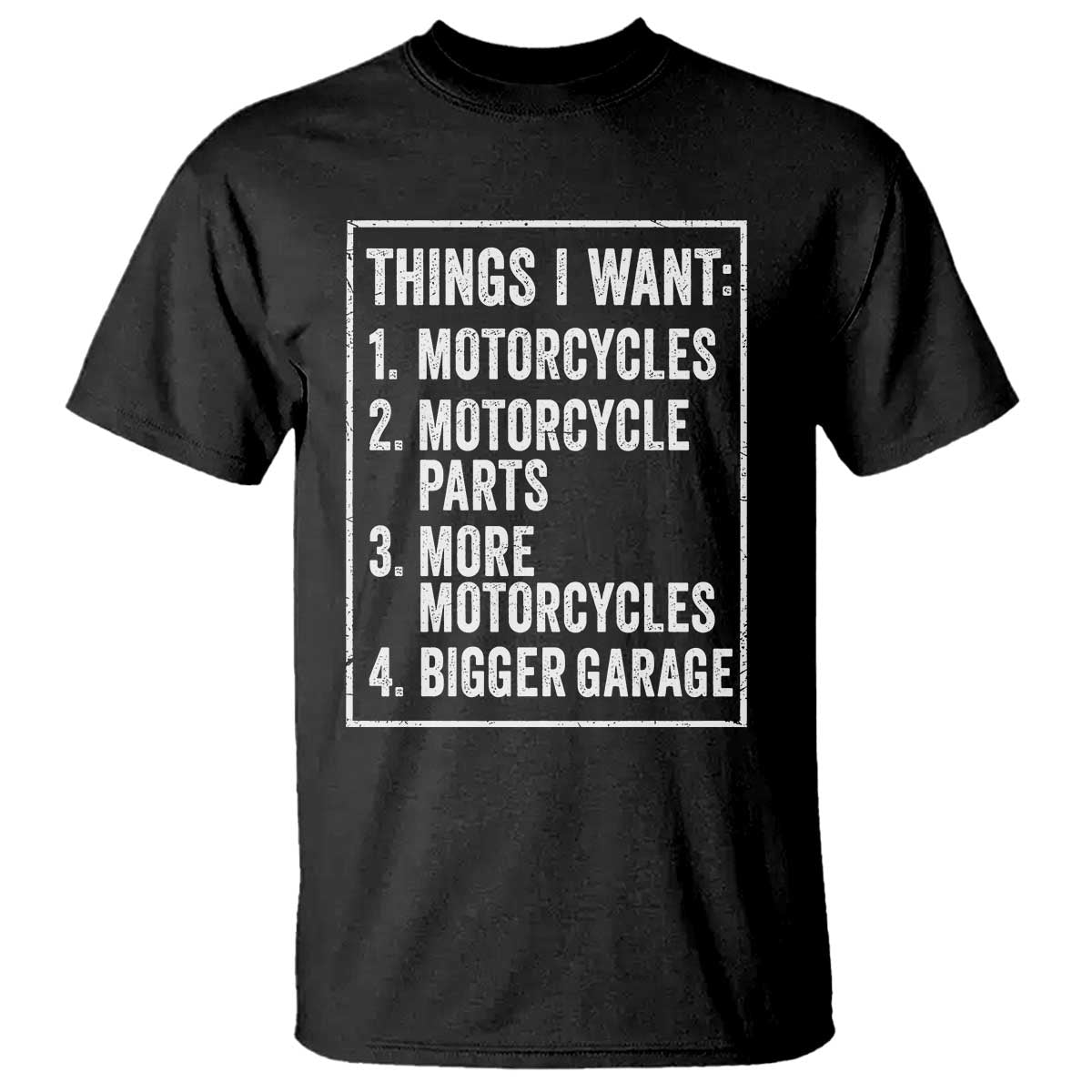 Funny Motorcycle Lovers T Shirt Things I Want Vintage Garage Graphic Bikers Club TS10 Black Print Your Wear