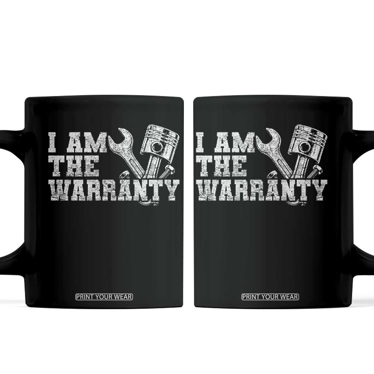 I Am The Warranty Coffee Mug Race Car Parts Repair Guy Funny Mechanic TS10 Black Print Your Wear