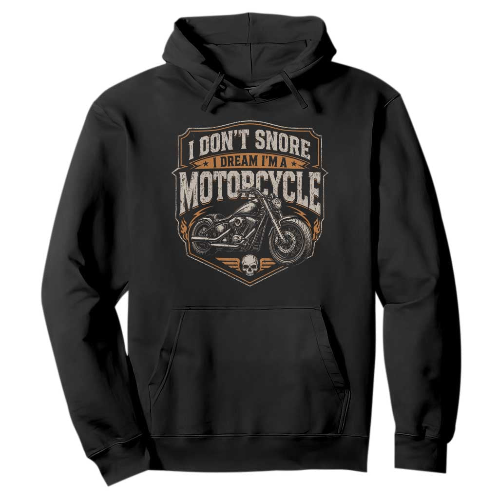 I Dont Snore I Dream Im A Motorcycle Rider Hoodie Snoring Biker Retro Bikers Club TS10 Black Print Your Wear