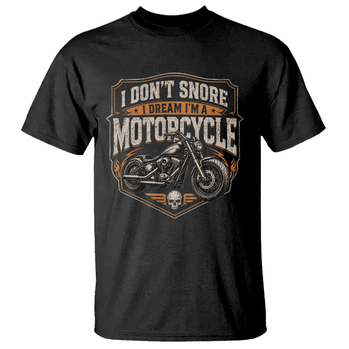 I Dont Snore I Dream Im A Motorcycle Rider T Shirt Snoring Biker Retro Bikers Club TS10 Black Print Your Wear