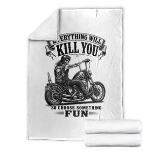 Skeleton Biker Vintage Motorcycle Graphic Throw Blanket Everything Will Kill You So Choose Something Fun TS10 White Print Your Wear