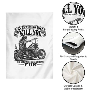 Skeleton Biker Vintage Motorcycle Graphic Garden Flag Everything Will Kill You So Choose Something Fun TS10 Print Your Wear