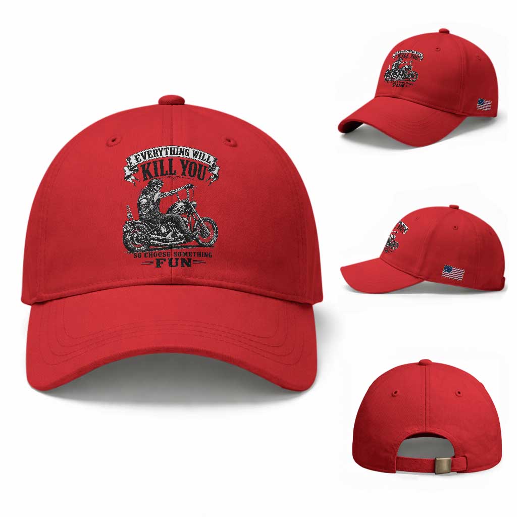 Skeleton Biker Vintage Motorcycle Graphic Baseball Cap Everything Will Kill You So Choose Something Fun TS10 Baseball Cap Universal Fit Red Print Your Wear