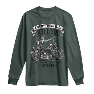 Skeleton Biker Vintage Motorcycle Graphic Long Sleeve Shirt Everything Will Kill You So Choose Something Fun TS10 Dark Forest Green Print Your Wear