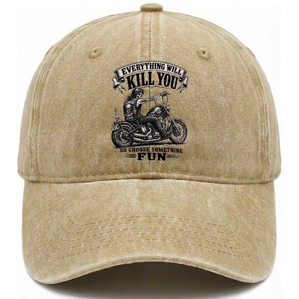 Skeleton Biker Vintage Motorcycle Graphic Washed Cotton Baseball Cap Everything Will Kill You So Choose Something Fun TS10 Print Your Wear