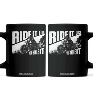 Ride It Like You Stole It Skeleton Biker Coffee Mug Vintage Motorcycle Rider TS10 Black Print Your Wear