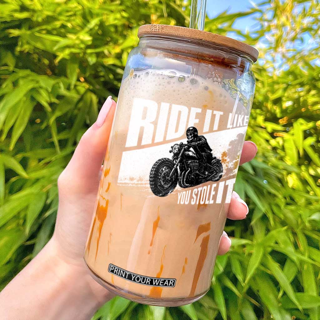 Ride It Like You Stole It Skeleton Biker Glass Can Vintage Motorcycle Rider TS10 Black Print Your Wear
