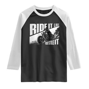 Ride It Like You Stole It Skeleton Biker Raglan Shirt Vintage Motorcycle Rider TS10 Black White Print Your Wear