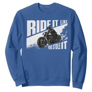 Ride It Like You Stole It Skeleton Biker Sweatshirt Vintage Motorcycle Rider TS10 Royal Blue Print Your Wear