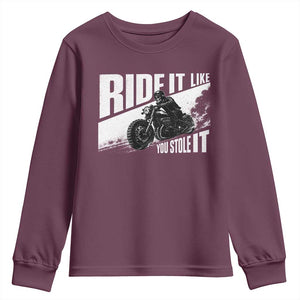 Ride It Like You Stole It Skeleton Biker Youth Sweatshirt Vintage Motorcycle Rider TS10 Maroon Print Your Wear