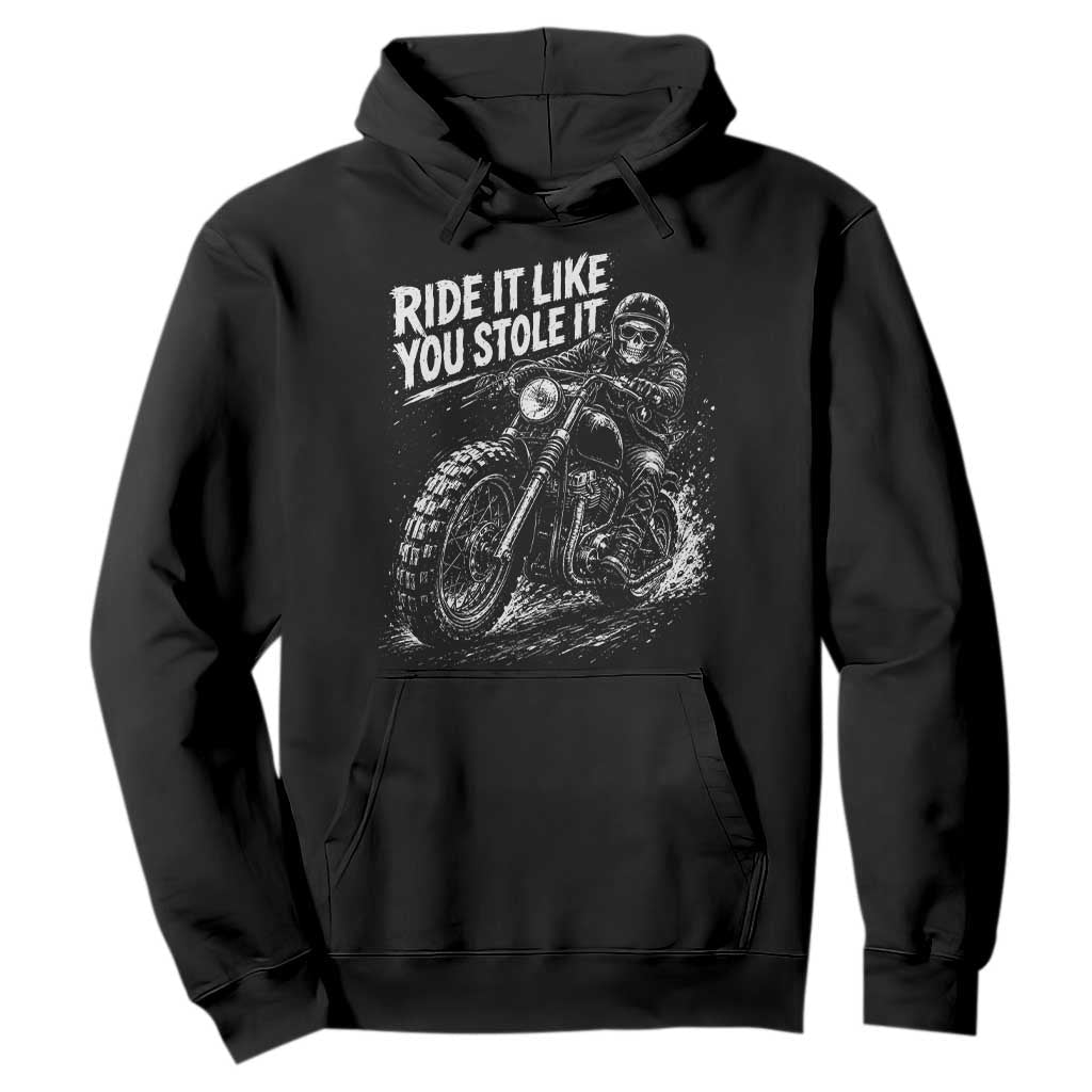 Ride It Like You Stole It Skeleton Rider Vintage Motorcycle Graphic Hoodie Biker Enthusiasts TS10 Black Print Your Wear