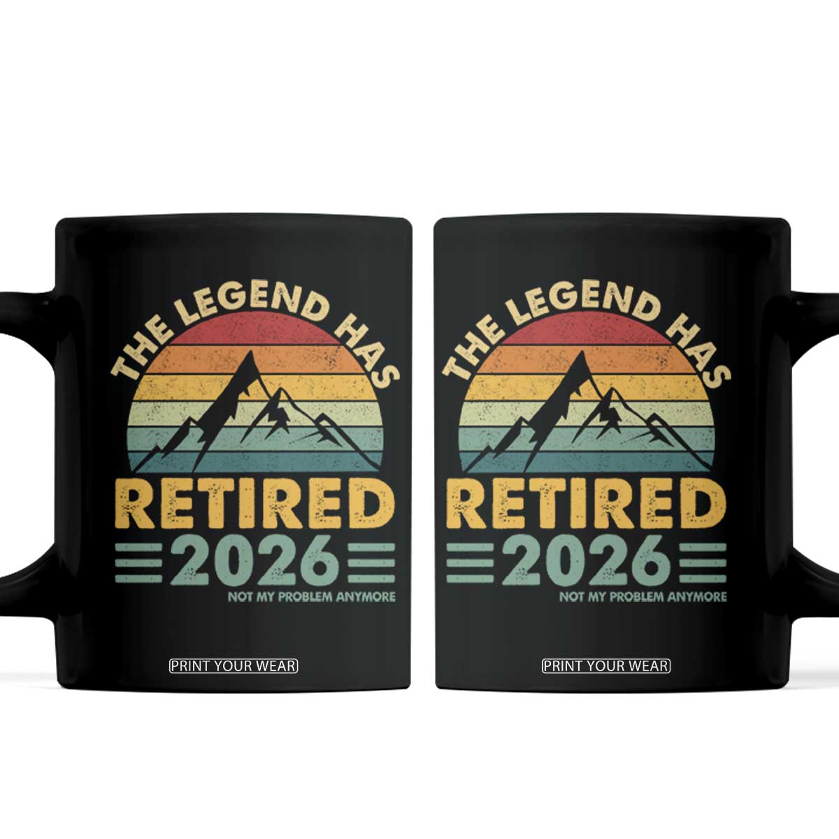 Retired 2026 Not My Problem Anymore Coffee Mug Vintage Retirement Gift TS10 Black Print Your Wear