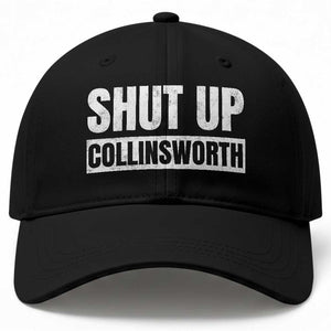 Shut Up Collinsworth Funny Sarcastic Humor Saying Game Day Baseball Cap