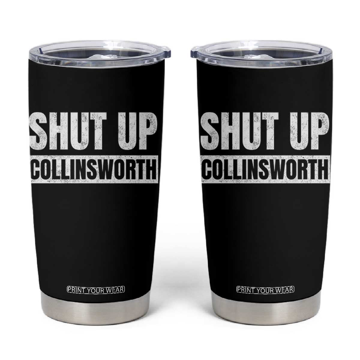 Shut Up Collinsworth Funny Sarcastic Humor Saying Game Day Tumbler Cup