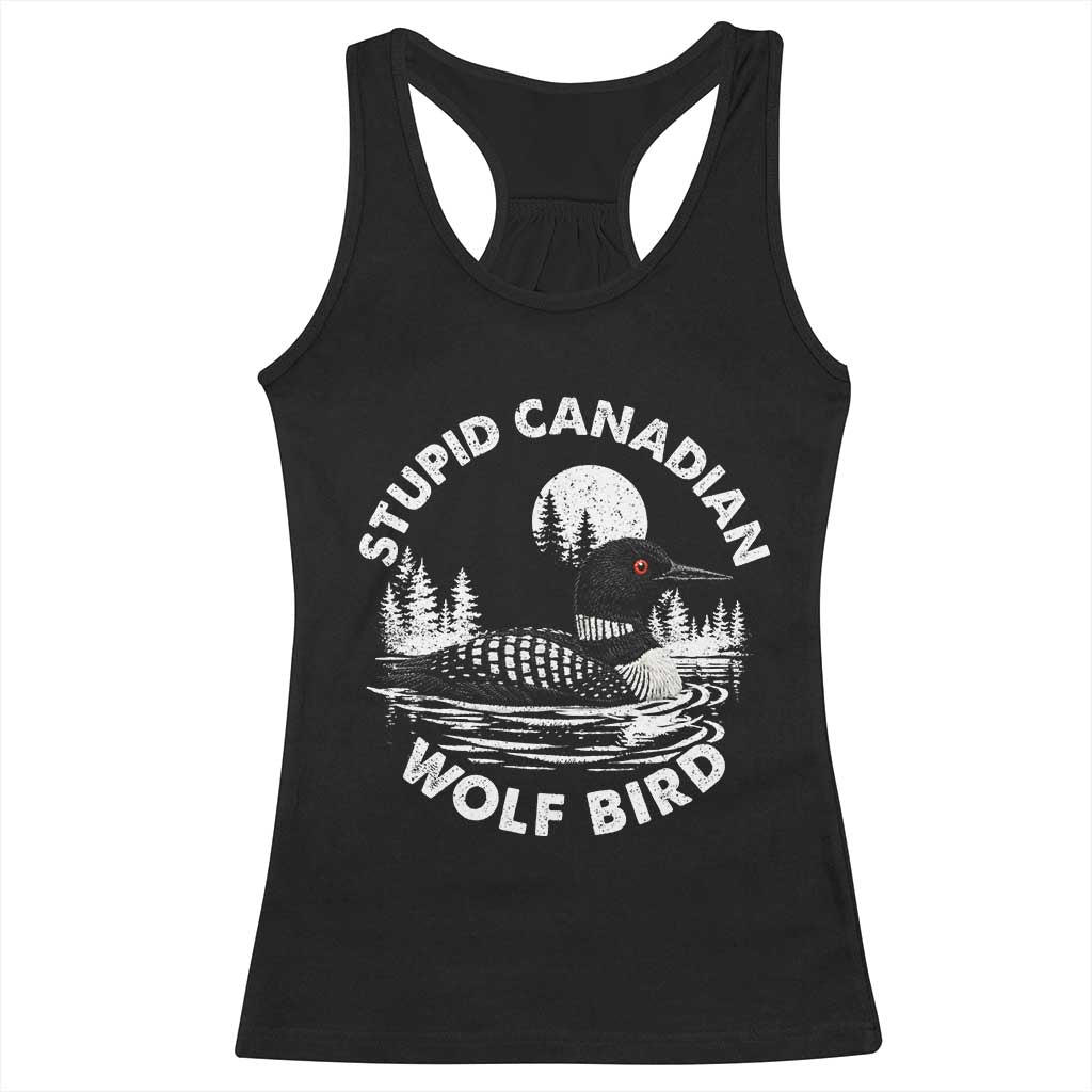 Stupid Canadian Wolf Bird Racerback Tank Top Sarcastic LGBT Hockey Fan TS10 Black Print Your Wear