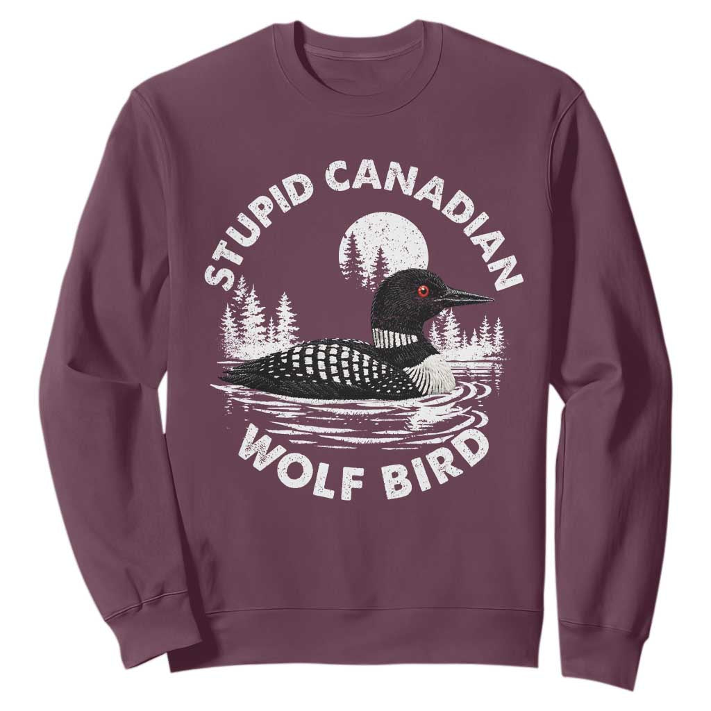 Stupid Canadian Wolf Bird Sweatshirt Sarcastic LGBT Hockey Fan TS10 Maroon Print Your Wear