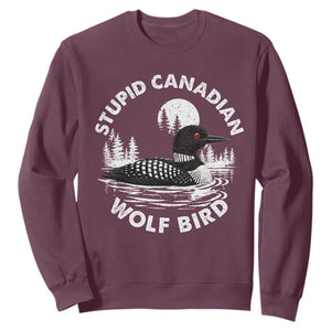 Stupid Canadian Wolf Bird Sweatshirt Sarcastic LGBT Hockey Fan TS10 Maroon Print Your Wear