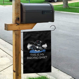 Funny Birding Garden Flag Loon Bird Watching TS10 Print Your Wear