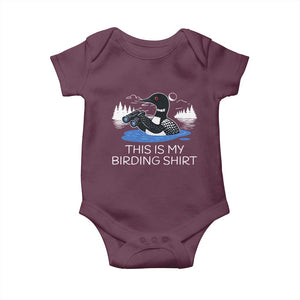 Funny Birding Baby Onesie Loon Bird Watching TS10 Maroon Print Your Wear