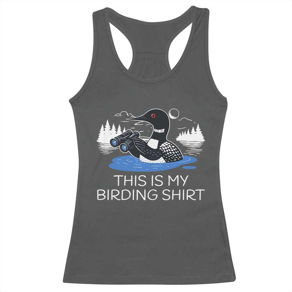 Funny Birding Racerback Tank Top Loon Bird Watching TS10 Dark Heather Print Your Wear