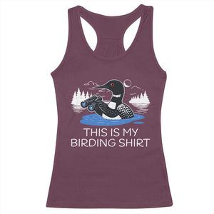 Funny Birding Racerback Tank Top Loon Bird Watching TS10 Maroon Print Your Wear
