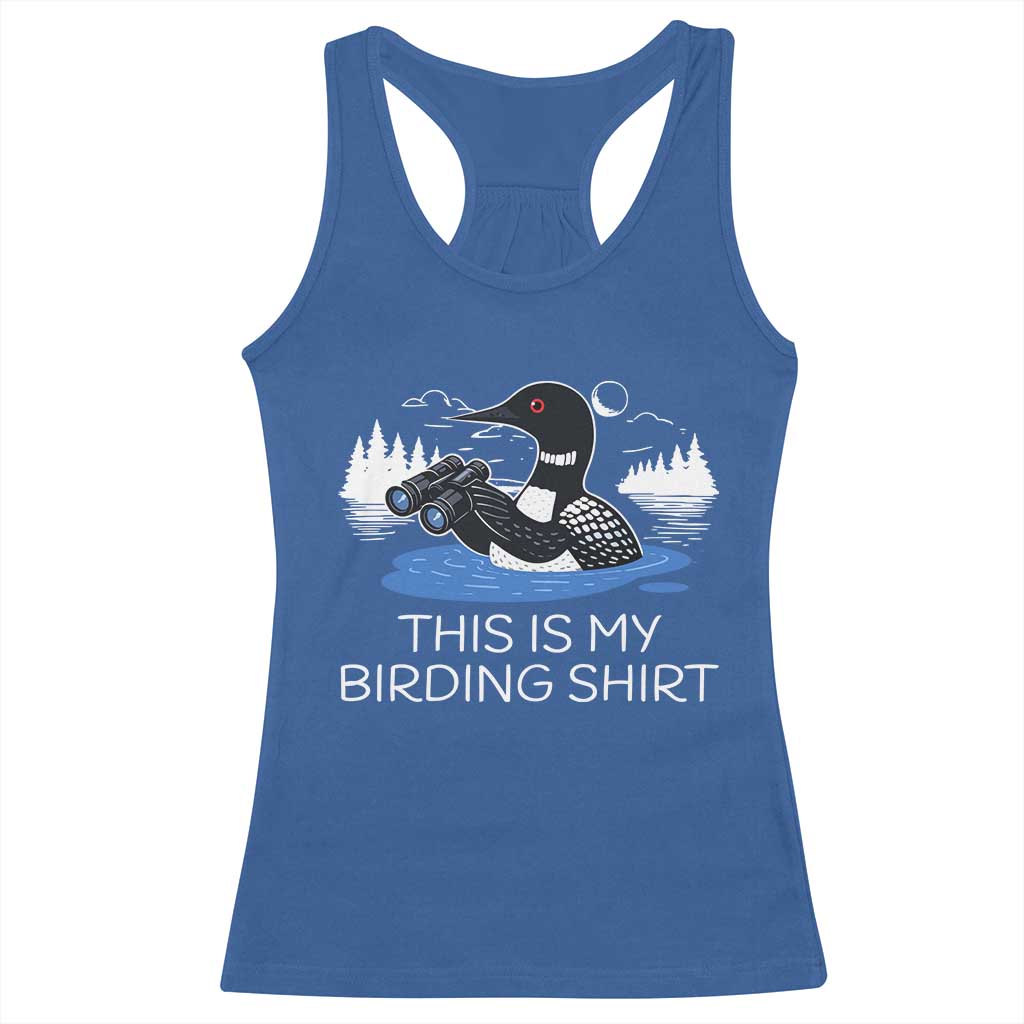Funny Birding Racerback Tank Top Loon Bird Watching TS10 Royal Blue Print Your Wear