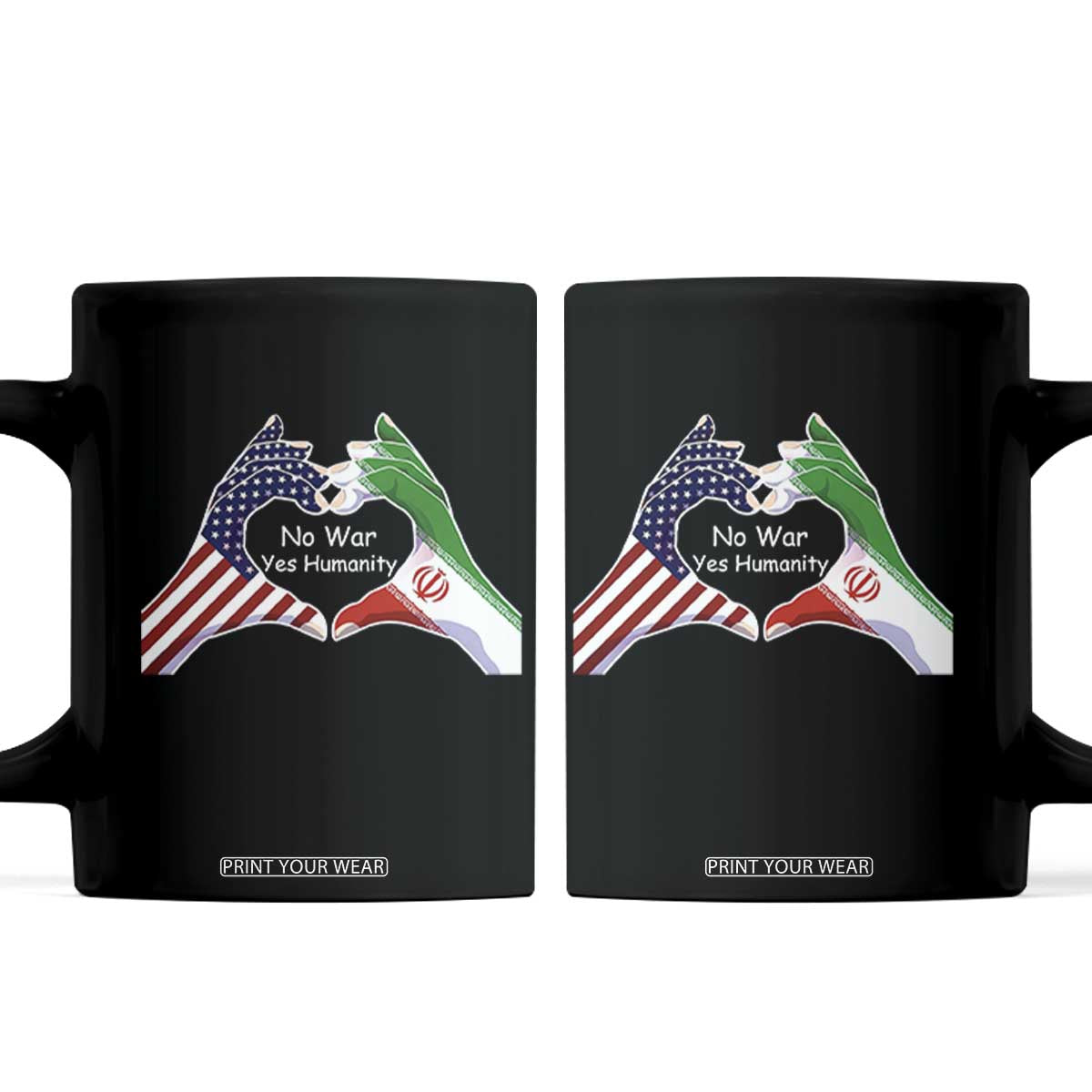 Iran Coffee Mug No War Yes Hummanity Persian American Flag Heart Political Statement TS10 Black Print Your Wear
