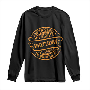 50th Birthday Trip Long Sleeve Shirt Retro Funny Milestone Vacation TS10 Black Print Your Wear