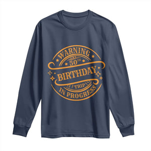 50th Birthday Trip Long Sleeve Shirt Retro Funny Milestone Vacation TS10 Navy Print Your Wear