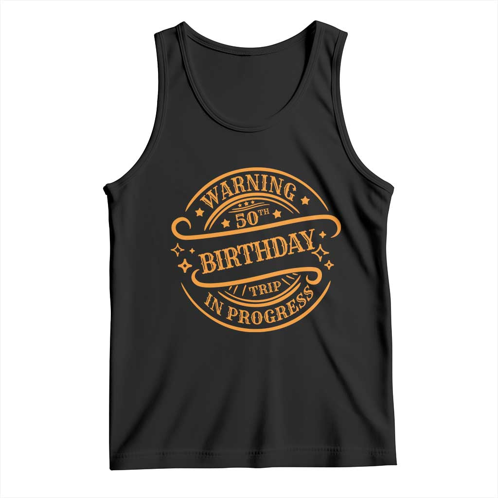 50th Birthday Trip Tank Top Retro Funny Milestone Vacation TS10 Black Print Your Wear