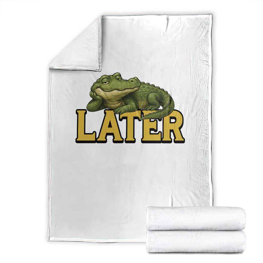 See You Later Alligator Throw Blanket Funny Teacher Meme Viral Quote TS10 White Print Your Wear
