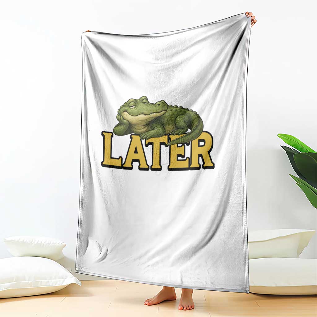 See You Later Alligator Throw Blanket Funny Teacher Meme Viral Quote TS10 Print Your Wear