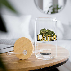 See You Later Alligator Glass Can Funny Teacher Meme Viral Quote TS10 Print Your Wear