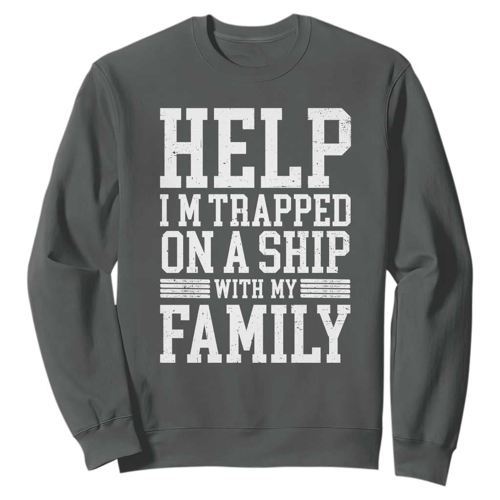 Funny Family Cruise Sweatshirt Vacation Trip Matching Cruise Ship TS10 Dark Heather Print Your Wear