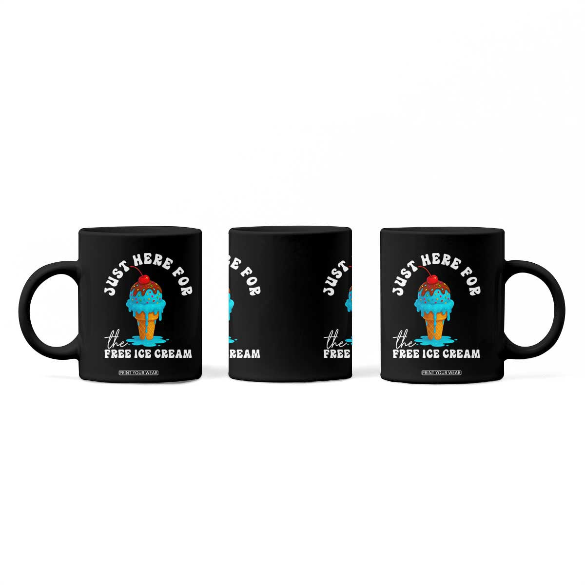 I'm Just Here For The Free Ice Cream Coffee Mug Funny Cruise Summer Vacation TS10 Print Your Wear