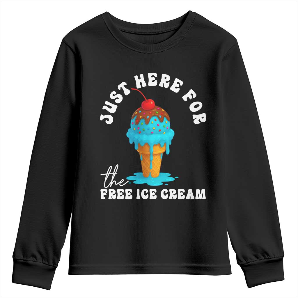 I'm Just Here For The Free Ice Cream Youth Sweatshirt Funny Cruise Summer Vacation TS10 Black Print Your Wear