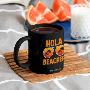 Hola Beaches Coffee Mug Funny Beach Vacation Summer TS10 Print Your Wear