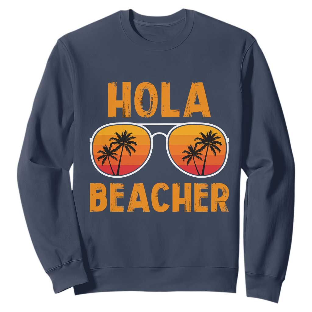 Hola Beaches Sweatshirt Funny Beach Vacation Summer TS10 Navy Print Your Wear