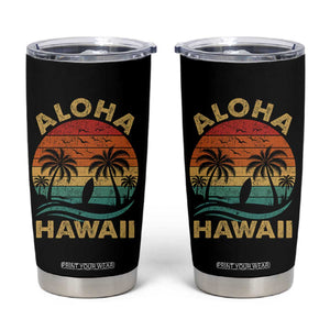 Aloha Hawaii Tumbler Cup Retro Hawaiian Island Palm Beach Surfboard Surf TS10 Black Print Your Wear