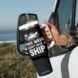 Funny Cruise Tumbler With Handle This Week I Dont Give a Ship TS10 Print Your Wear