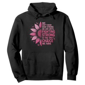 Breast Cancer Hoodie Pink Ribbon Being Strong Quote Support Gift TS10 Black Print Your Wear