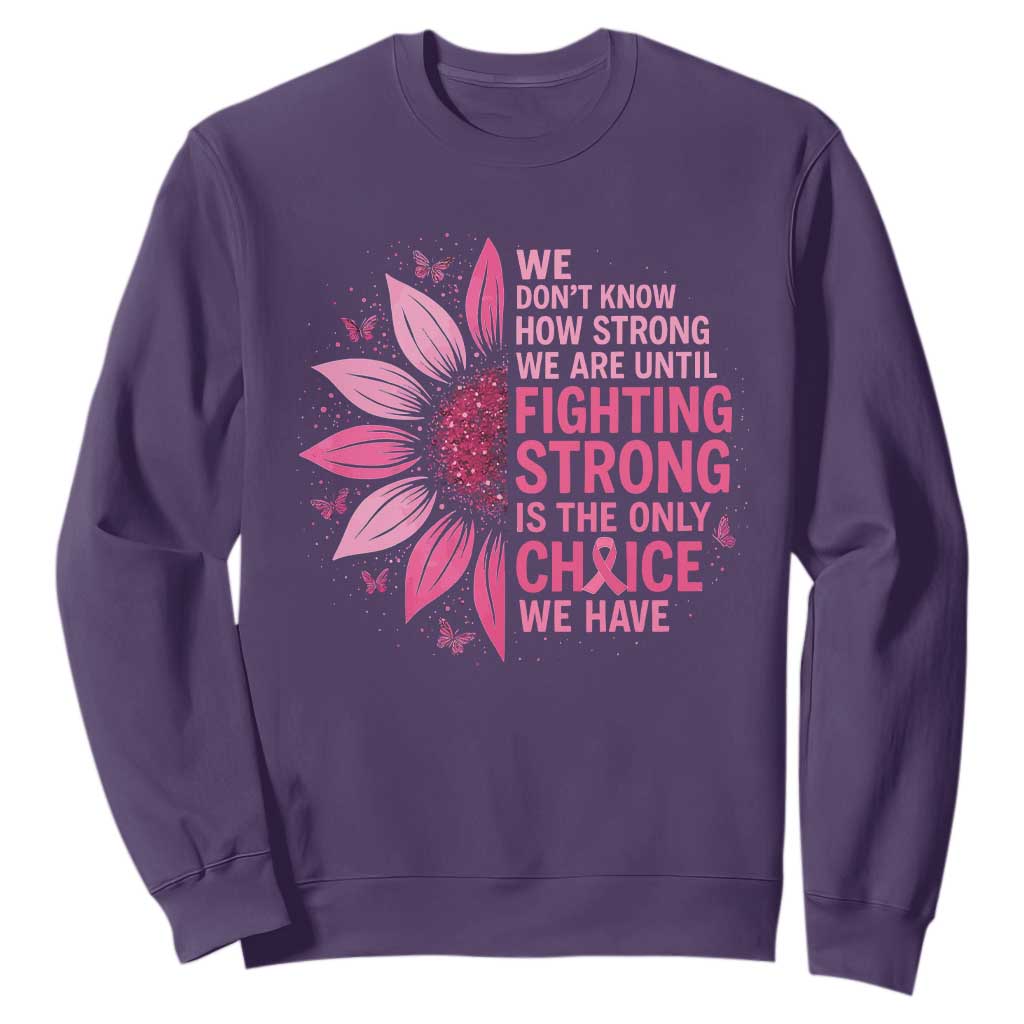 Breast Cancer Sweatshirt Pink Ribbon Being Strong Quote Support Gift TS10 Purple Print Your Wear