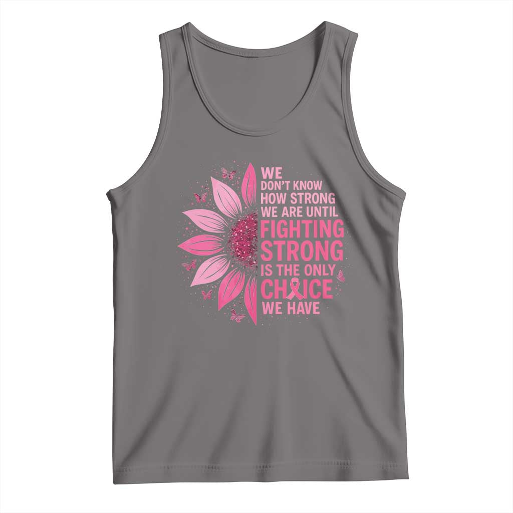 Breast Cancer Tank Top Pink Ribbon Being Strong Quote Support Gift TS10 Deep Heather Print Your Wear