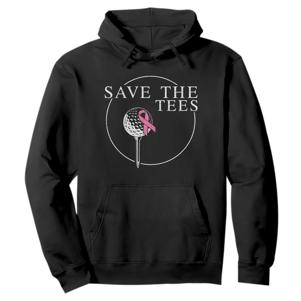 Breast Cancer Awareness Golf Hoodie Pink Ribbon Save The Tees Fundraiser Team TS10 Black Print Your Wear